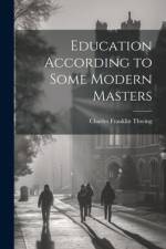 Education According to Some Modern Masters af Charles Franklin Thwing