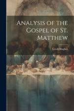 Analysis of the Gospel of St. Matthew af Lewis Hughes