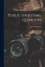 Public Shooting Quarters af Lewis Clements