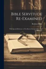 Bible Servitude Re-examined af Reuben Hatch