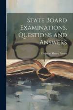 State Board Examinations, Questions and Answers af Christian Henry Brown