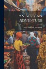 An African Adventure af Isaac Frederick Marcosson