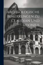 Archäologische Bemerkungen zu Claudian und Sidonius af Karl Purgold