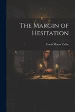 The Margin of Hesitation af Frank Moore Colby