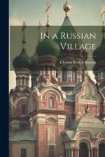 In a Russian Village af Charles Roden Buxton