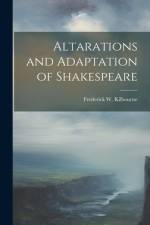 Altarations and Adaptation of Shakespeare af Frederick W Kilbourne