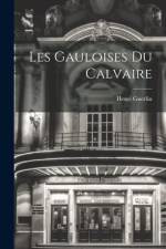 Les Gauloises Du Calvaire af Henri Guerlin