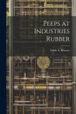 Peeps at Industries Rubber af Edith A Browne