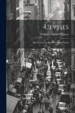 Ulysses; or, Scenes and Studies in Many Lands af Palgrave William Gifford