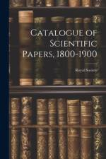 Catalogue of Scientific Papers, 1800-1900 af Royal Society (Great Britain)