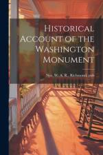 Historical Account of the Washington Monument af Richmond Pub W a R