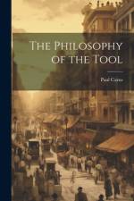 The Philosophy of the Tool af Carus Paul