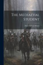 The Mediaeval Student af Dana Carleton Munro