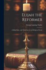 Elijah the Reformer af George Lansing Taylor