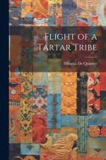 Flight of a Tartar Tribe af Thomas De Quincey