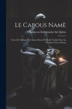 Le Cabous namè af Kaykavus Ibn Iskandar Ibn Qabus