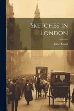 Sketches in London af Grant James