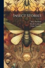 Insect Stories af Vernon Lyman Kellogg