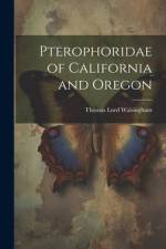 Pterophoridae of California and Oregon af Thomas Lord Walsingham