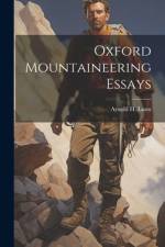 Oxford Mountaineering Essays af Arnold H Lunn