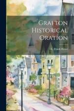 Grafton Historical Oration af E Frank Howe