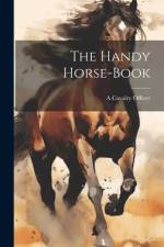 The Handy Horse-Book af A Cavalry Officer