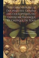 Histoire naturelle des insectes. Genera des coléoptères, ou exposé méthodique et critique de tous le af ThÃ©odore Lacordaire
