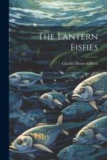 The Lantern Fishes af Charles Henry Gilbert