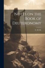 Notes on the Book of Deuteronomy af C H M