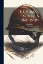 The Human Factor in Industry af Lee Kaufer Frankel