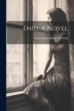 Enid, A Novel af Marmaduke William Pickthall