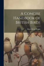 A Concise Handbook of British Birds af Harry Kirke Swann