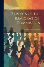 Reports of the Immigration Commission