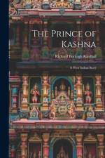 The Prince of Kashna af Richard Burleigh Kimball