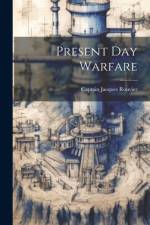 Present Day Warfare af Captain Jacques Rouvier