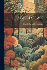 Beach Grass af Charles Wendell Townsend