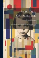 Von der Kindesseele af Gertrud Bäumer