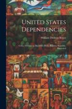 United States Dependencies; Cuba, Dominican Republic, Haiti, Panama Republic, Illustrated af William Dickson Boyce