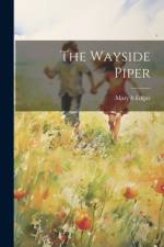 The Wayside Piper af Mary S Edgar