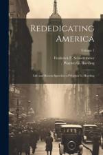 Rededicating America; Life and Recent Speeches of Warren G. Harding; Volume 1 af Warren G 1865-1923 Harding