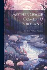 Mother Goose Comes to Portland;