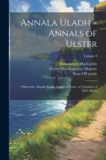 Annala Uladh = Annals of Ulster af Royal Irish Academy