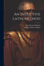 An Inductive Latin Method af William Rainey Harper