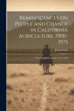 Reminiscences on People and Change in California Agriculture, 1900- 1975 af J Earl Coke