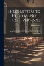 Three Letters to Hugh McNeile (of Liverpool) af Hudson Scott