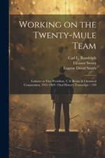 Working on the Twenty-mule Team af Eleanor Swent