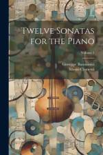 Twelve Sonatas for the Piano; Volume 1 af Muzio Clementi