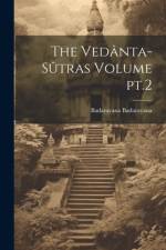 The Vedânta-sûtras Volume pt.2 af Badarayana Badarayana