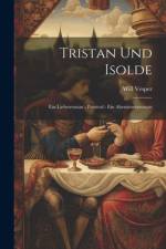 Tristan und Isolde af Will Vesper
