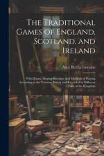 The Traditional Games of England, Scotland, and Ireland af Alice Bertha Gomme